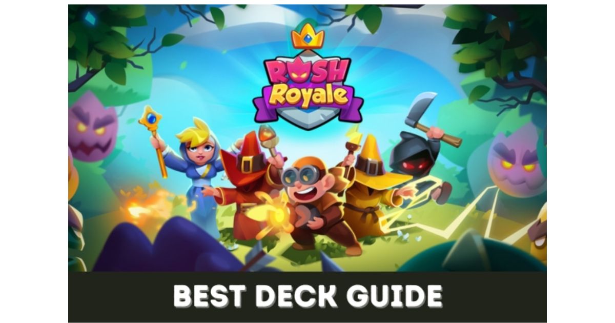 Rush Royale | Best Deck Guide